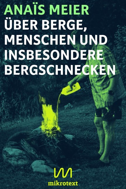 Über Berge, Menschen und insbesondere Bergschnecken (Anaïs Meier)