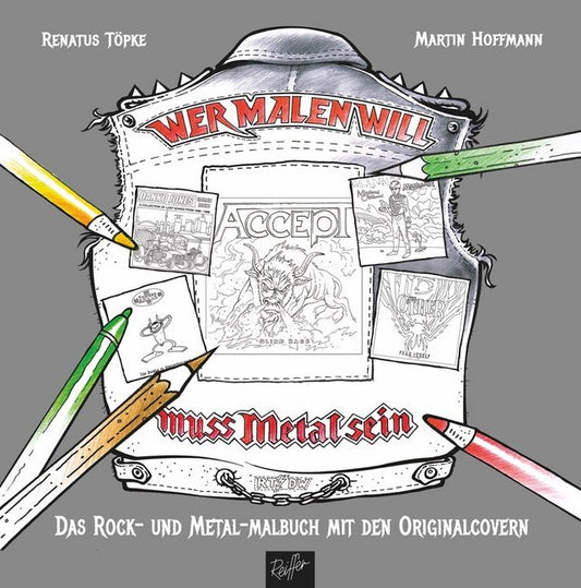 Wer malen will, muss Metal sein! (Renatus Töpke)