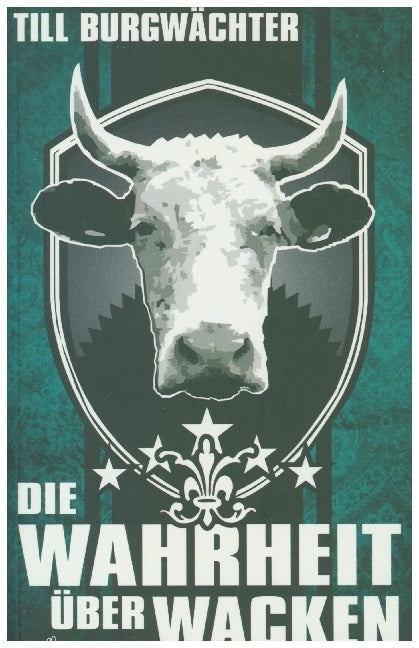Die Wahrheit über Wacken (Till Burgwächter)
