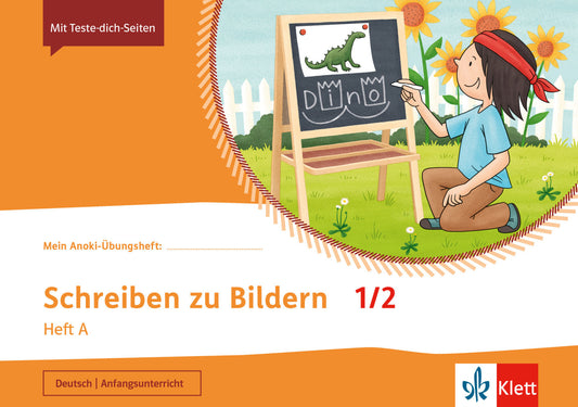 Mein Anoki-Übungsheft - Schreiben zu Bildern 1/2. Heft A