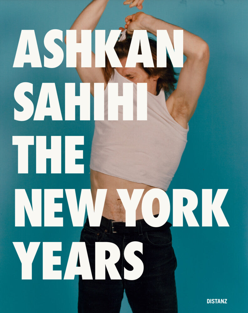 The New York Years (Ashkan Sahihi)