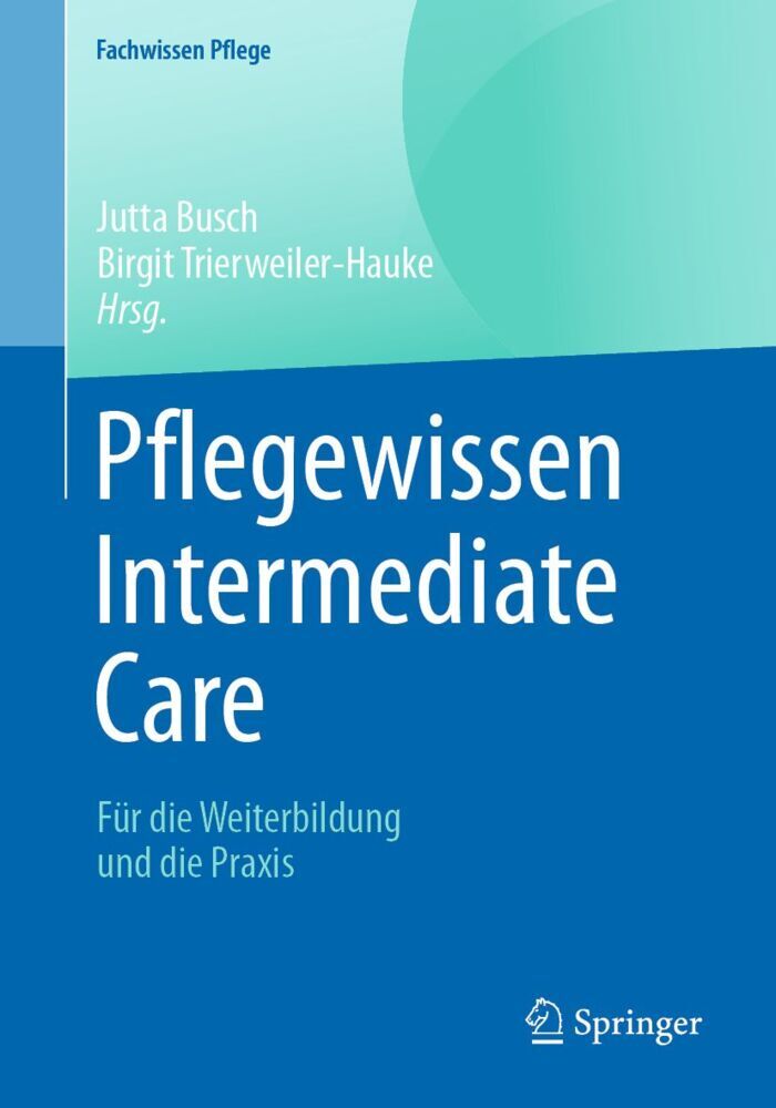 Pflegewissen Intermediate Care (Jutta Busch)