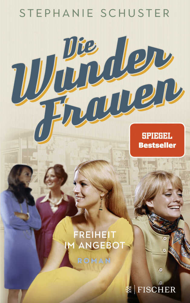 Die Wunderfrauen, Freiheit im Angebot (Stephanie Schuster)