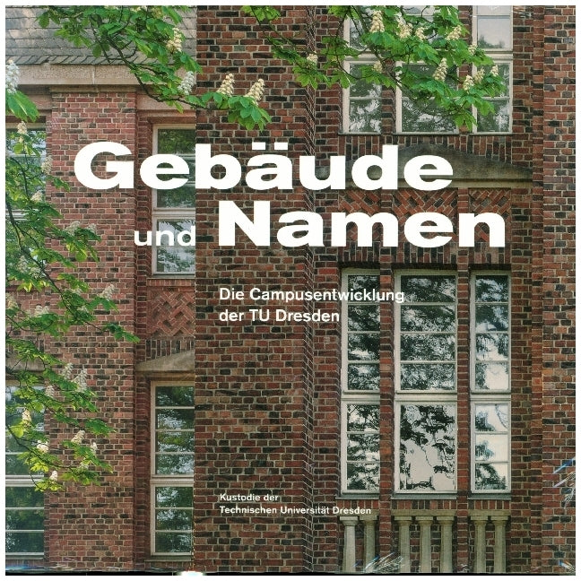 Gebäude und Namen (Kustodie Der Tu Dresden)