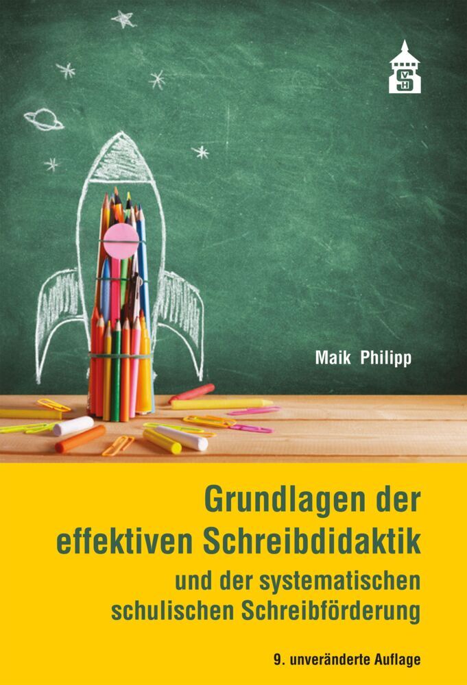 Grundlagen der effektiven Schreibdidaktik (Maik Philipp)