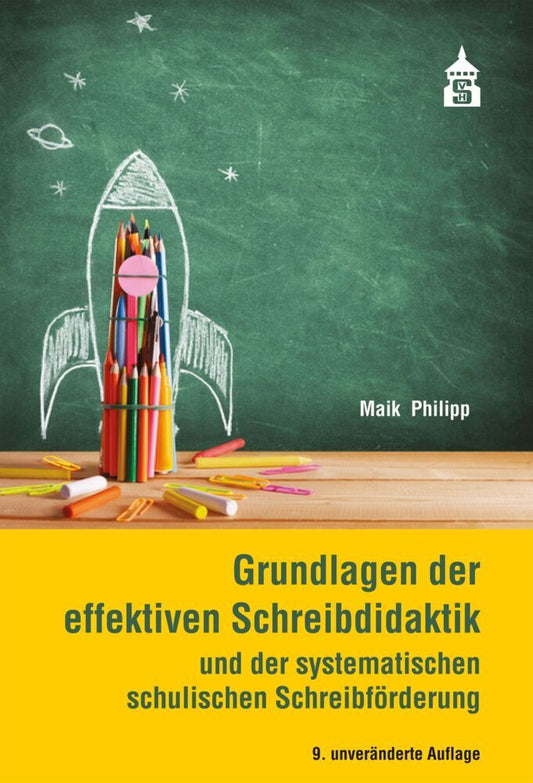 Grundlagen der effektiven Schreibdidaktik (Maik Philipp)