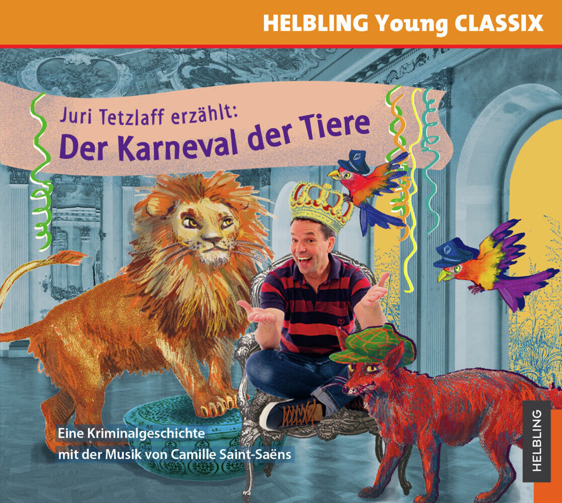 Juri Tetzlaff erzählt: Der Karneval der Tiere (Juri Tetzlaff)