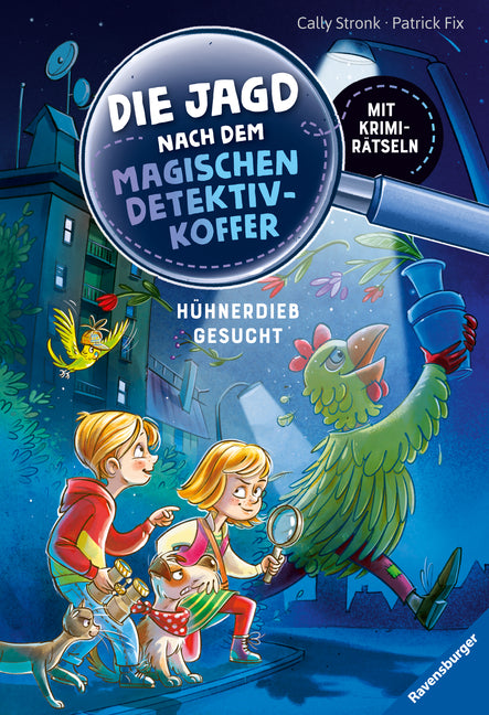 Die Jagd nach dem magischen Detektivkoffer, Band 3 - Hühnerdieb gesucht! (Cally Stronk)