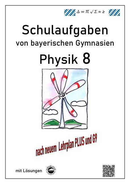 Physik 8, Schulaufgaben von bayerischen Gymnasien mit Lösungen (Claus Arndt)