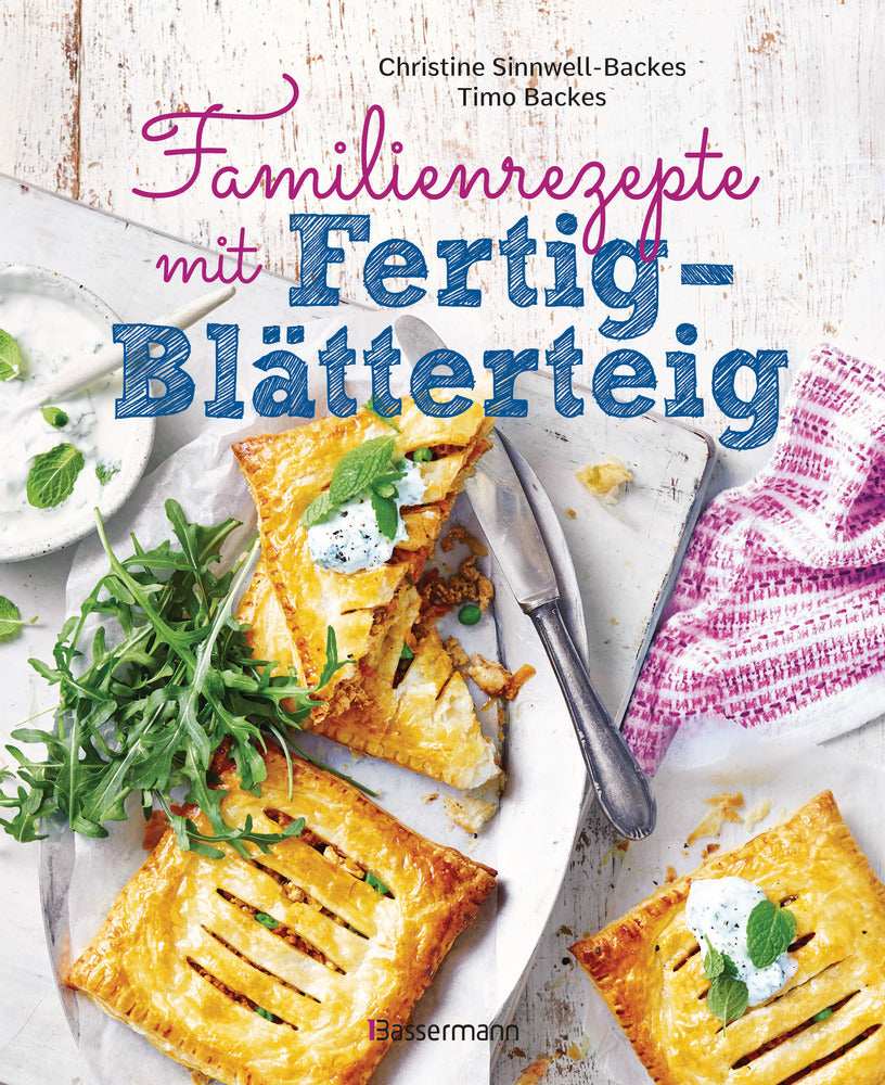 Familienrezepte mit Fertig-Blätterteig (Christine Sinnwell-Backes)