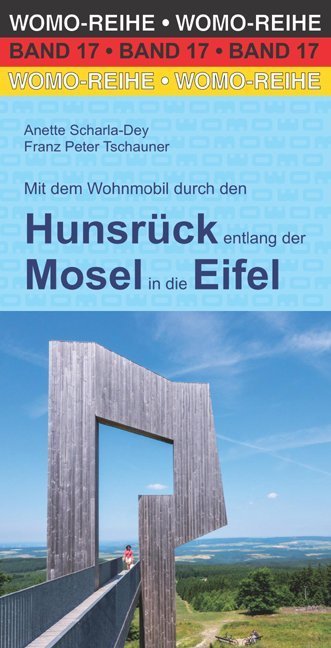 Mit dem Wohnmobil durch den Hunsrück entlang der Mosel in die Eifel (Anette Scharla-Dey)