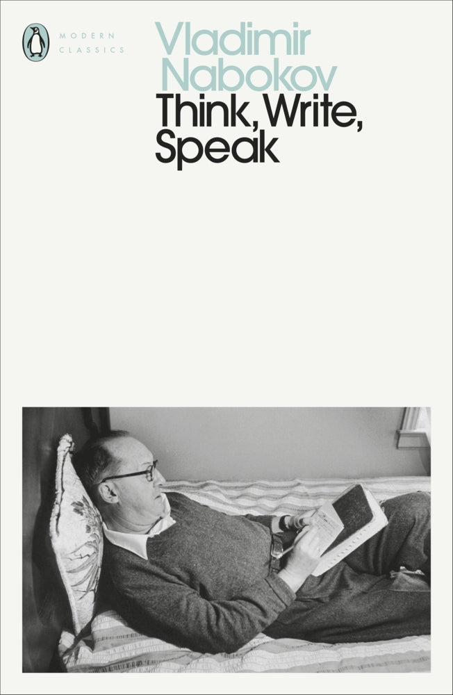 Think, Write, Speak (Vladimir Nabokov)