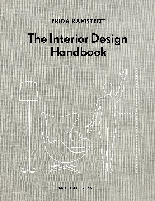 The Interior Design Handbook (Frida Ramstedt)