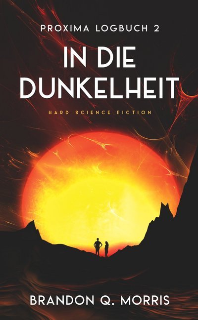 Proxima-Logbuch - In die Dunkelheit (Brandon Q. Morris)