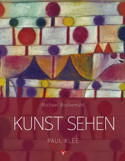 Kunst sehen - Paul Klee (Michael Bockemühl)
