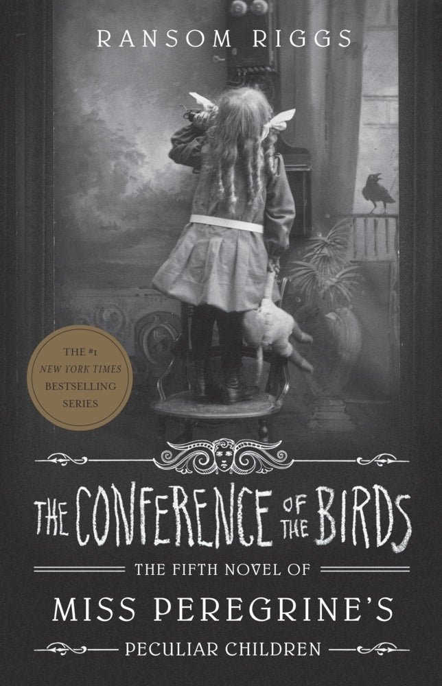 Miss Peregrine's Peculiar Children - The Conference of the Birds (Ransom Riggs)