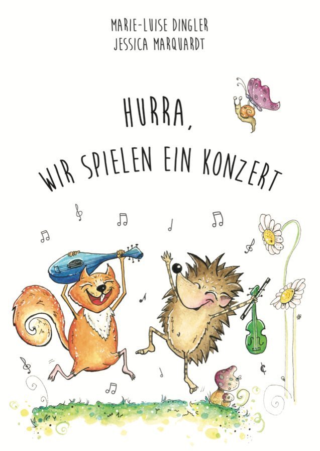 Hurra, wir spielen ein Konzert (Marie-Luise Dingler)