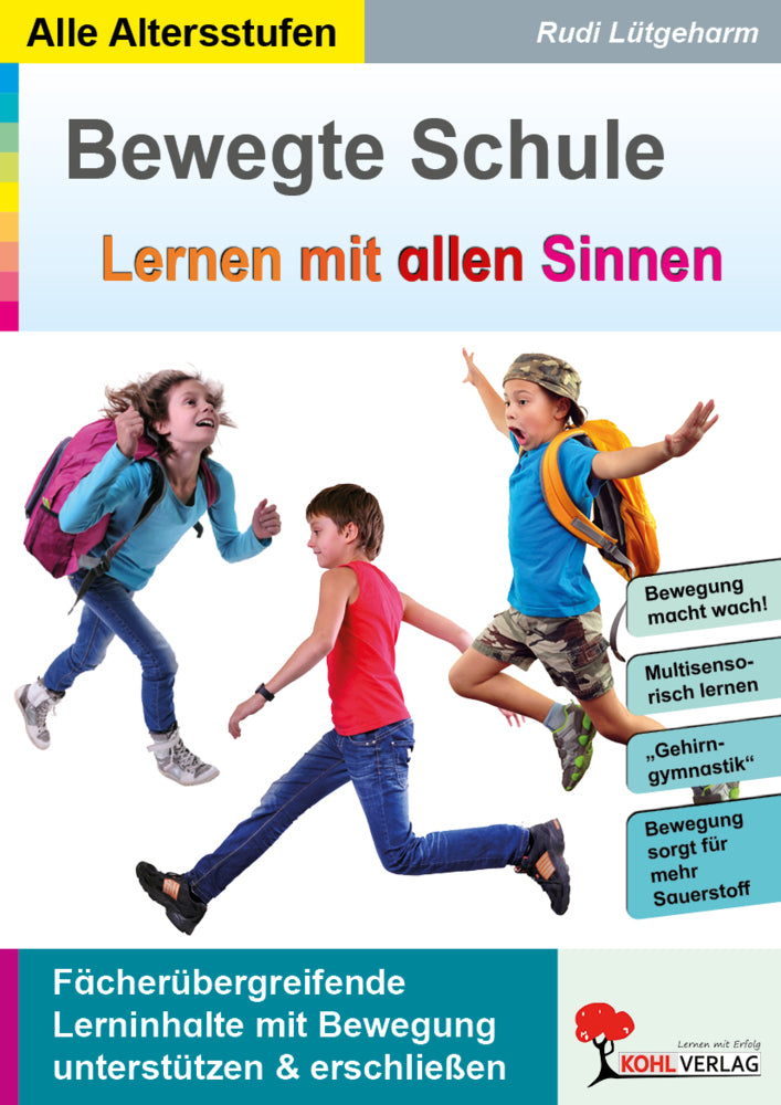 Bewegte Schule - Lernen mit allen Sinnen (Rudi Lütgeharm)