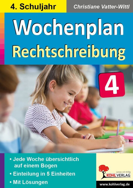 Wochenplan Rechtschreibung / Klasse 4 (Christiane Vatter-Wittl)
