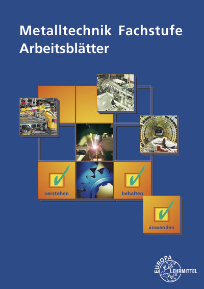 Metalltechnik Fachstufe Arbeitsblätter (Bernhard Schellmann)