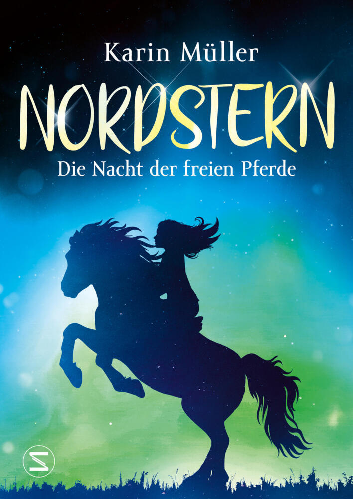 Nordstern - Die Nacht der freien Pferde (Karin Müller)
