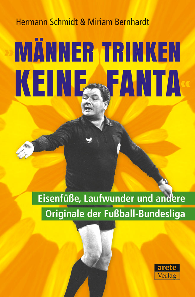 "Männer trinken keine Fanta" (Hermann Schmidt)