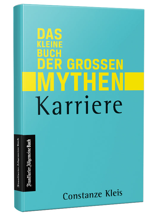 Karriere - Das kleine Buch der großen Mythen (Constanze Kleis)