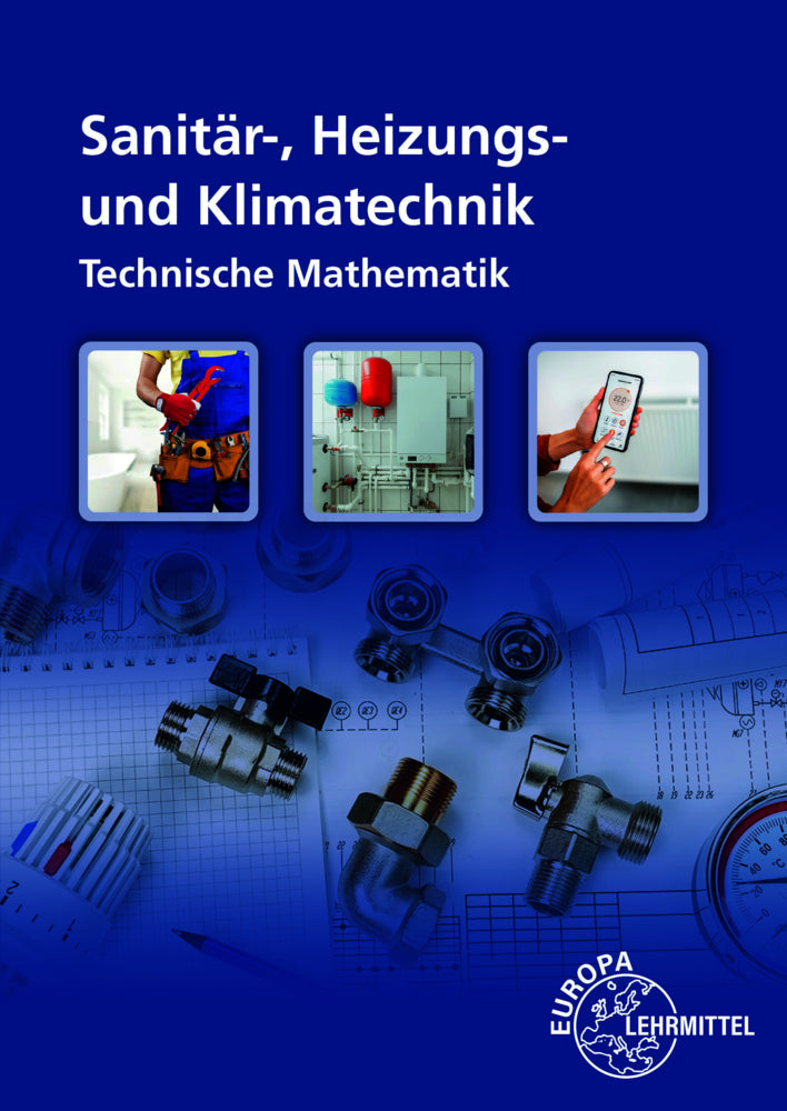 Technische Mathematik Sanitär-, Heizungs- und Klimatechnik (Ralf Anderer)