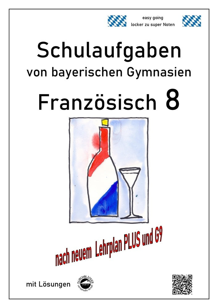 Französisch 8 (nach Découvertes 3) Schulaufgaben (G9, LehrplanPLUS) von bayerischen Gymnasien mit Lösungen (Monika Arndt)