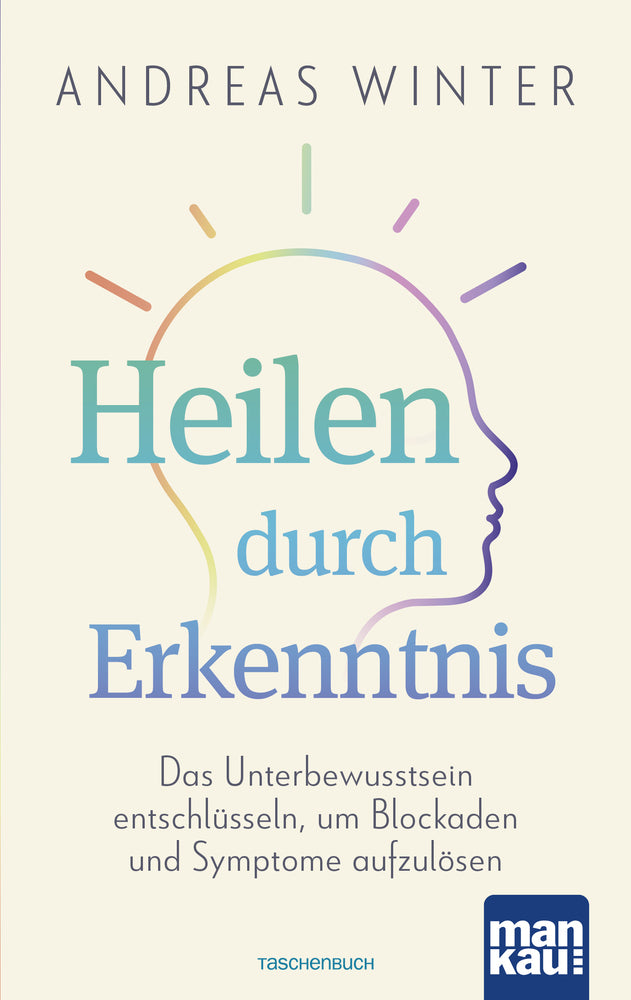 Heilen durch Erkenntnis (Andreas Winter)