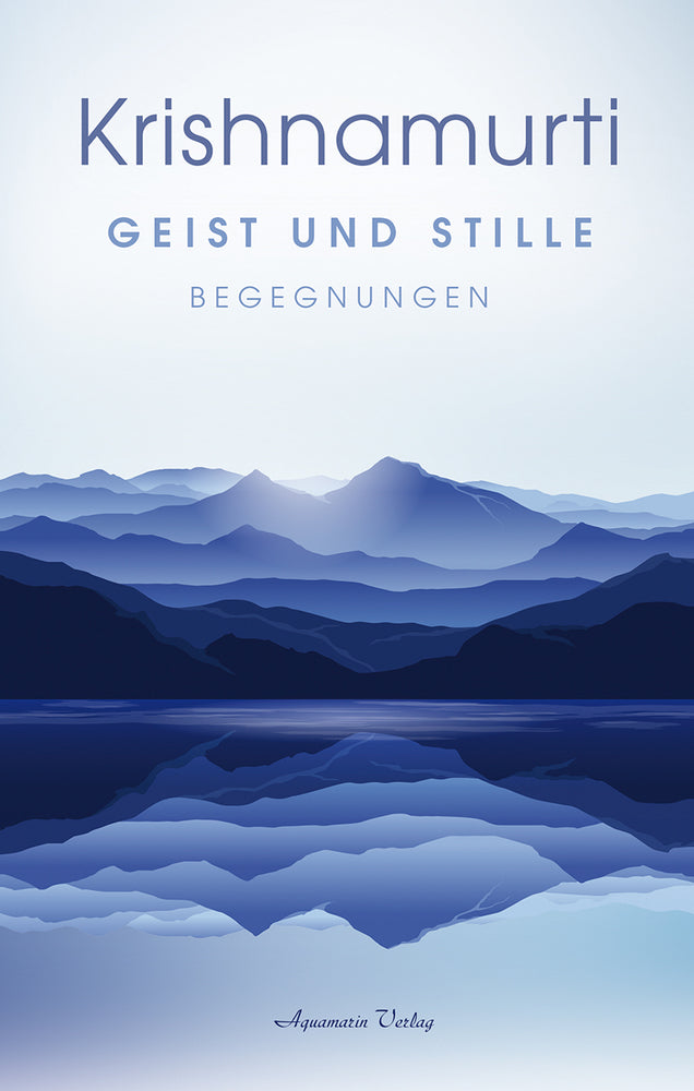 Geist und Stille (Jiddu Krishnamurti)