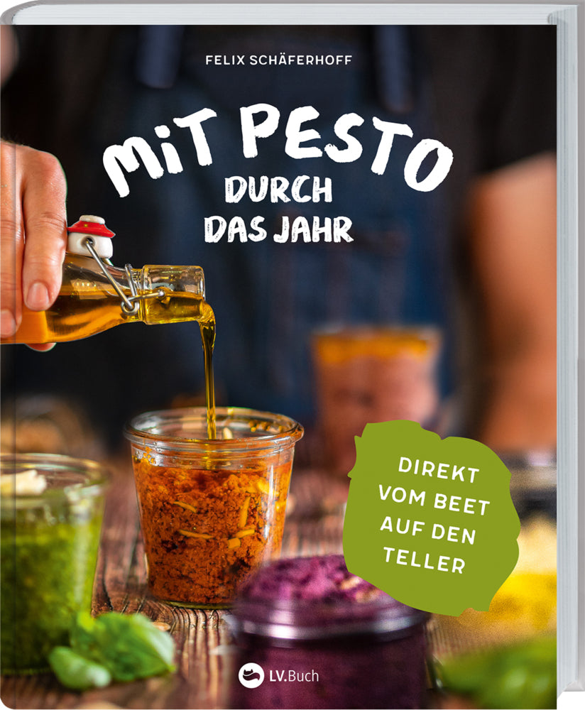 Mit Pesto durch das Jahr (Felix Schäferhoff)