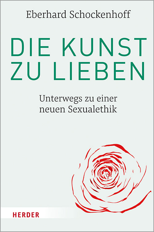 Die Kunst zu lieben (Eberhard Schockenhoff)