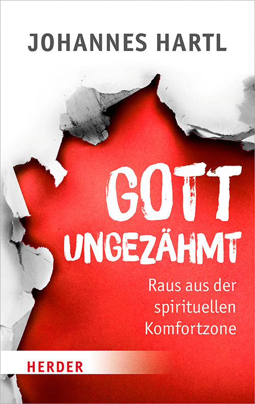 Gott ungezähmt (Johannes Hartl)
