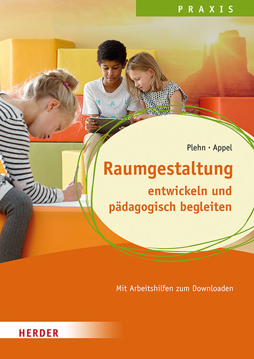 Raumgestaltung  entwickeln und pädagogisch begleiten (Manja Plehn)