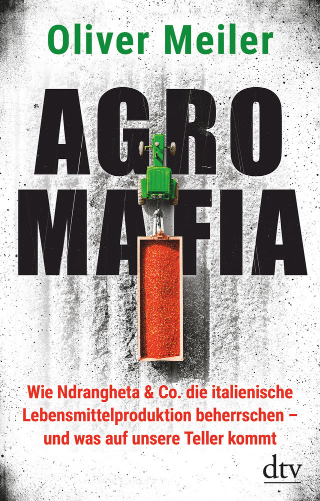 Agromafia (Oliver Meiler)