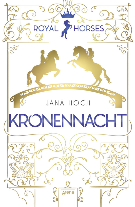 Royal Horses. Kronennacht (Jana Hoch)