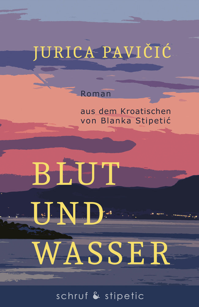 Blut und Wasser (Jurica Pavicic)