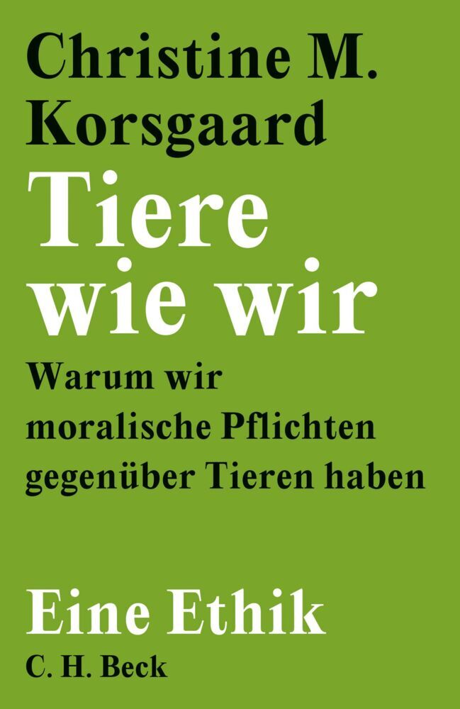 Tiere wie wir (Christine M. Korsgaard)