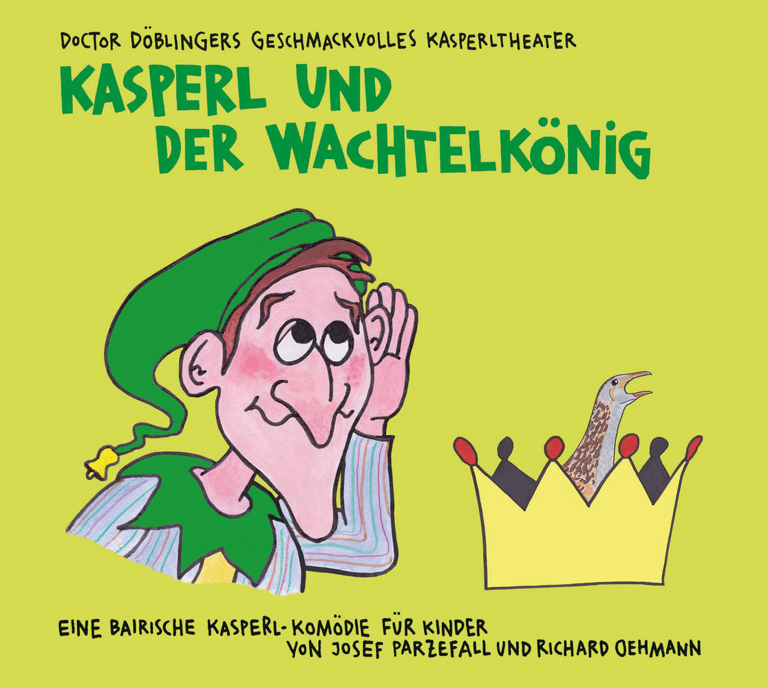 Kasperl und der Wachtelkönig, 2 Audio-CD (Josef Parzefall)