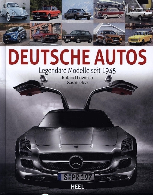 Deutsche Autos - Die schönsten Modelle seit 1945 (Roland Löwisch)