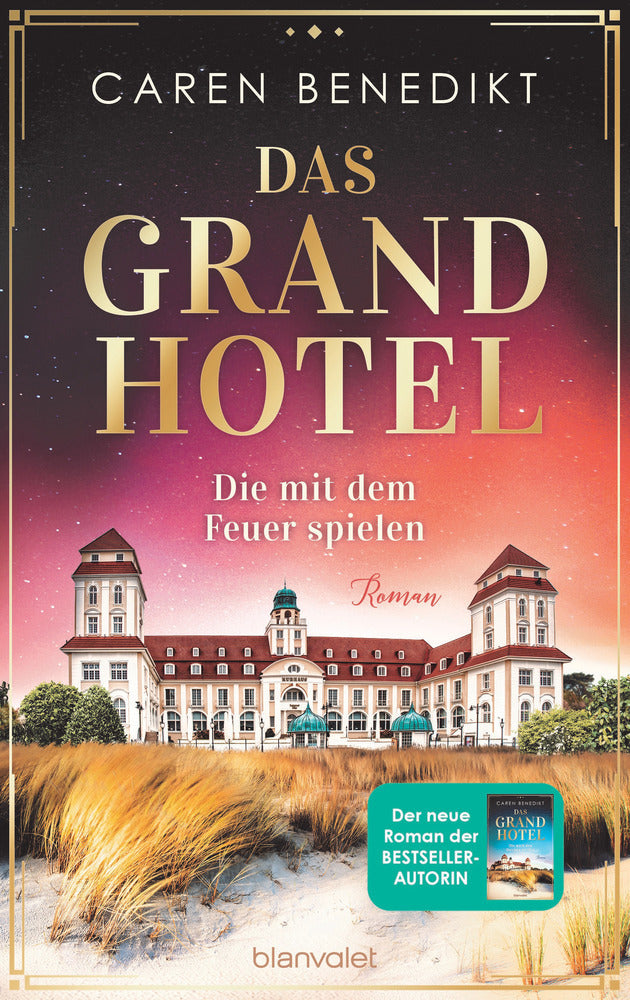 Das Grand Hotel - Die mit dem Feuer spielen (Caren Benedikt)