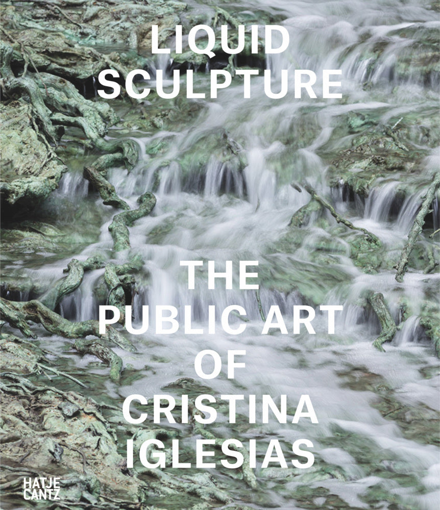 Liquid Sculpture (Iwona Blazwick)