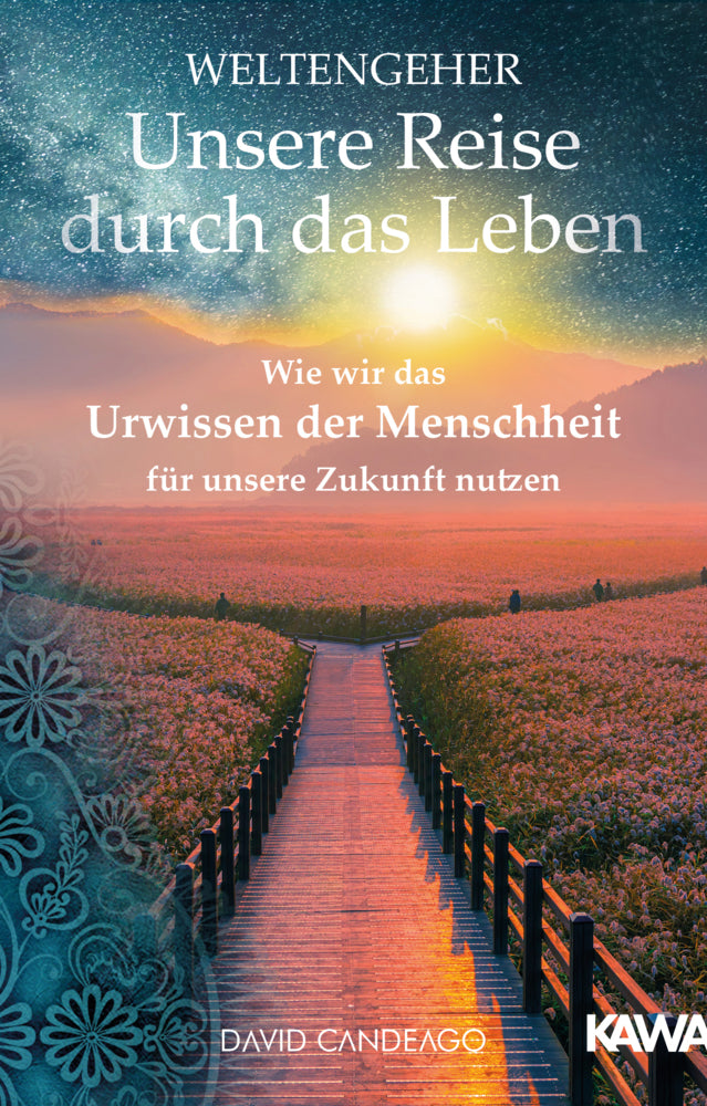 Weltengeher: Unsere Reise durch das Leben (David Candeago)
