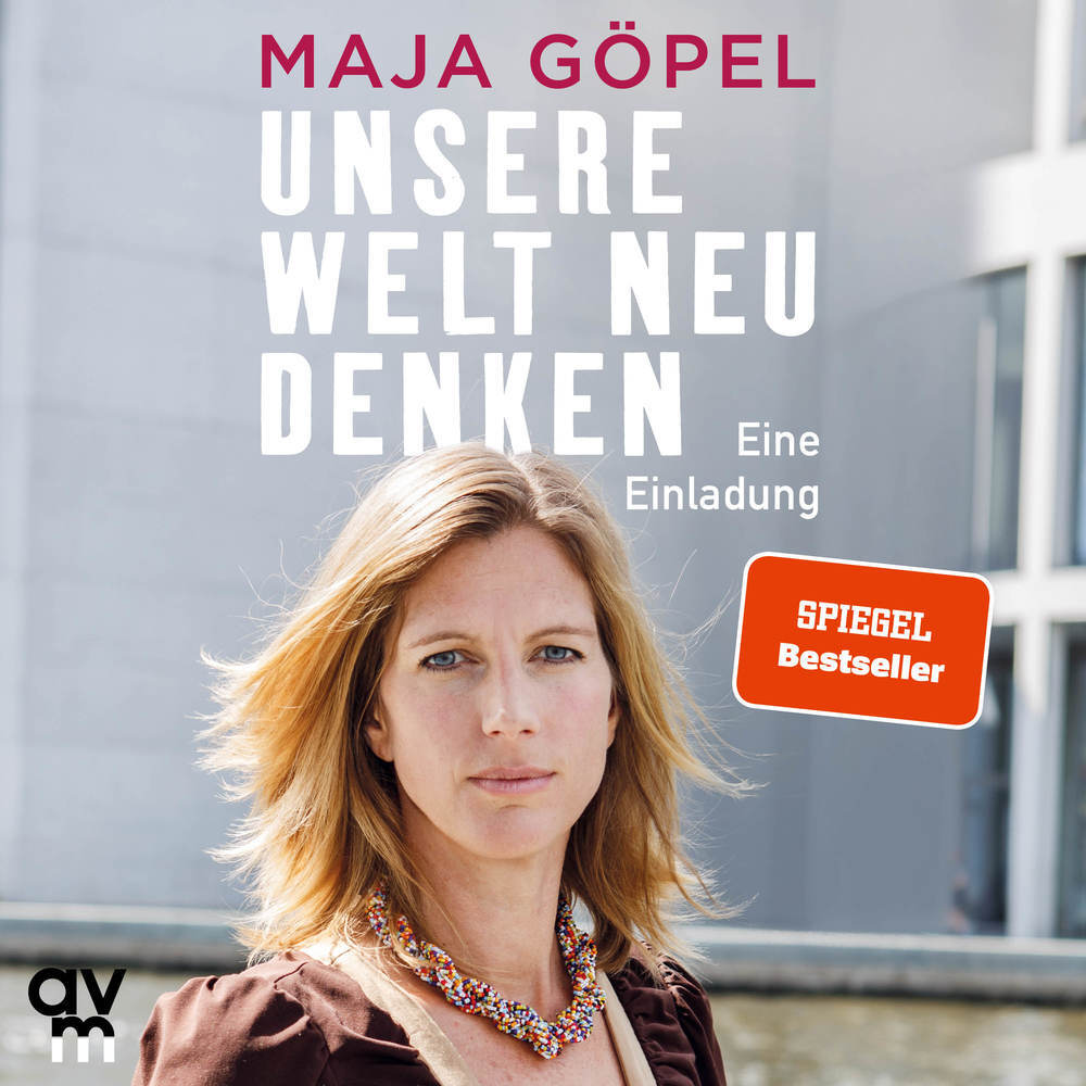 Unsere Welt neu denken (Maja Göpel)