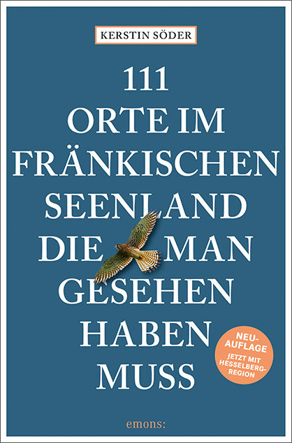 111 Orte im Fränkischen Seenland, die man gesehen haben muss (Kerstin Söder)