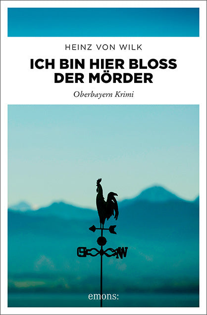 Ich bin hier bloß der Mörder (Heinz Von Wilk)