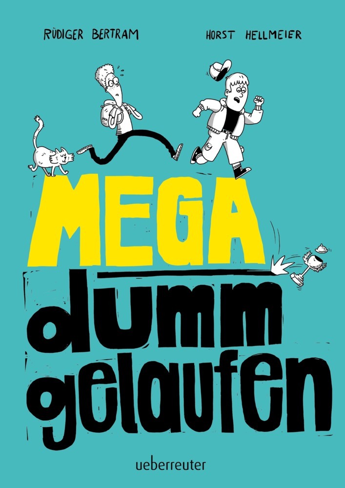 Mega dumm gelaufen (Rüdiger Bertram)