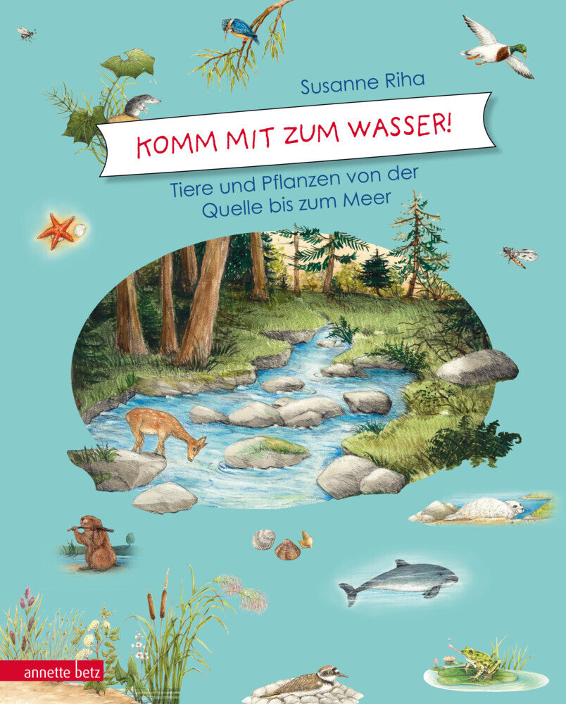 Komm mit zum Wasser! (Susanne Riha)