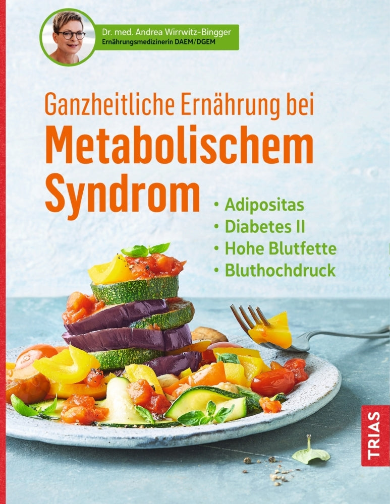 Ganzheitliche Ernährung bei Metabolischem Syndrom (Andrea Wirrwitz-Bingger)